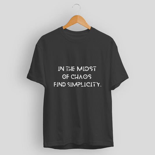 Women's In the midst of chaos find simplicity Printed T-shirt