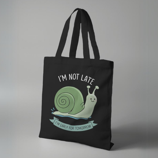 I am not Late Black Canvas Tote Bag