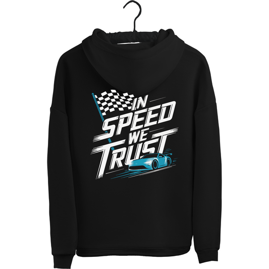 In Speed We Trust Black Unisex Hoodie