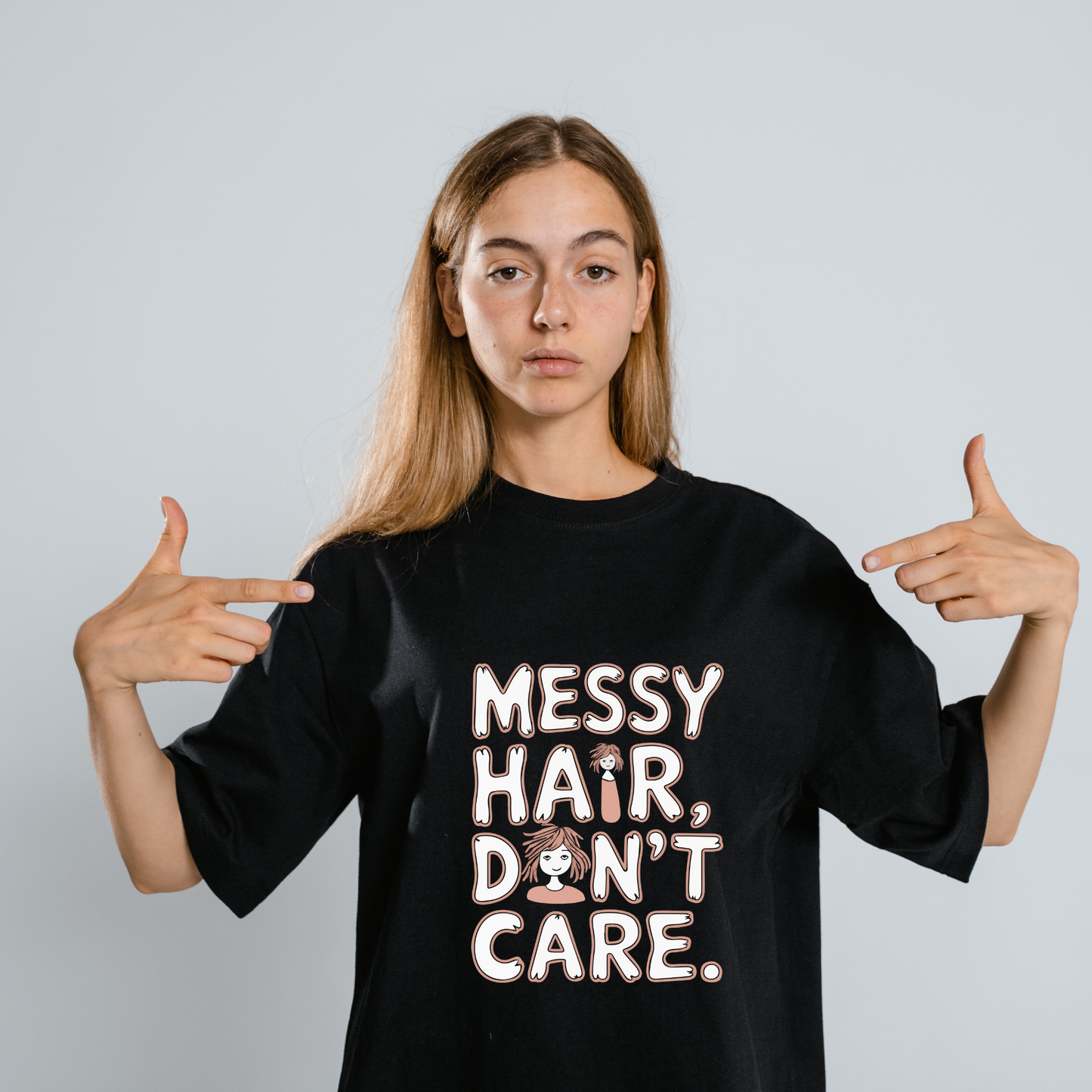 Messy Hair Don't Care Graphic Printed Oversized Women's T-shirt