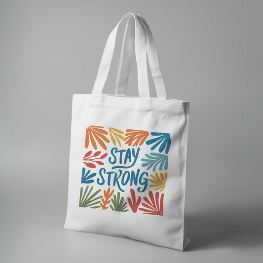 Stay Strong White Canvas Tote Bag