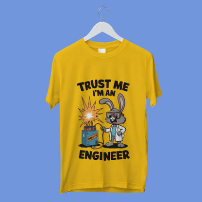 Trust Me I Am an Engineer Unisex Graphic Printed T-shirt